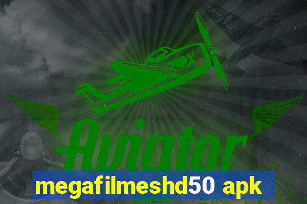megafilmeshd50 apk
